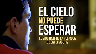Lanzan canción de la película “El cielo no puede esperar”, sobre el beato Carlo Acutis